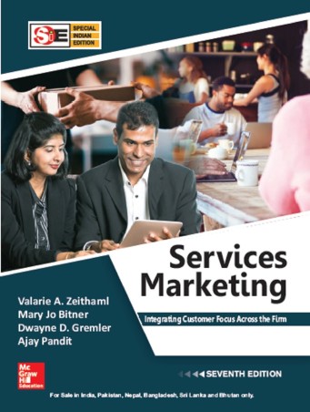 Book cover number 1 for Services Marketing : Integrating Customer Focus Across The Firm written by Valarie A Zeithaml, Mary Jo Bitner, Dwayne D.Gremler published by McGraw Hill Education Private Limited
