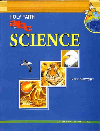 Book cover number 1 for Holy Faith abc Of Science Introductory written by Manu Jauhar, Saru Malhortra published by Holy Faith International (P) Ltd