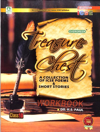 Book cover number 2 for Treasure Chest Workbook ICSE Class 10 (A Collection Of ICSE Poems & Short Stories) written by S. K. Paul published by Evergreen Publications (India) Ltd.