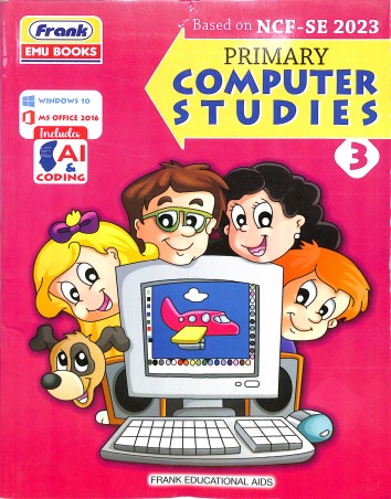 Book cover number 2 for Primary Computer Studies 3 (NCF SE 2023) written by Devashis Chakraborty, Aditi Arora published by Frank Educational Aids