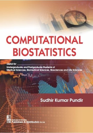 Book cover number 1 for Computational Biostatistics written by Sudhir Kumar Pundir published by CBS Publishers & Distributors Pvt. Ltd.