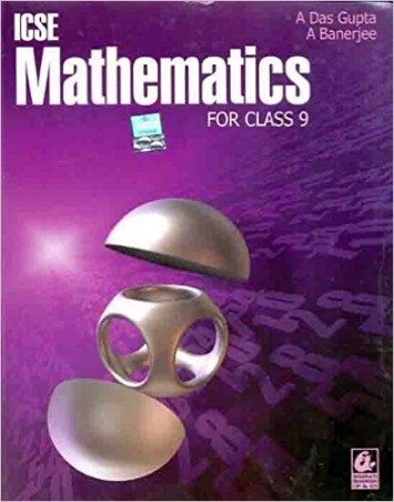 Book cover number 1 for ICSE Mathematics Class 9 written by A. Das Gupta, A. Banerjee published by Bharati Bhawan Publishers & Distributors