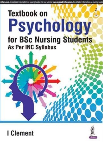 Book cover number 1 for Textbook On Psychology For BSc Nursing Students (As Per INC Syllabus) written by I. Clement published by Jaypee Brothers Medical Publishers (P) Ltd.