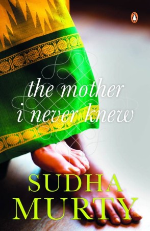 Book cover number 1 for The Mother I Never Knew written by Sudha Murty published by Penguin Books