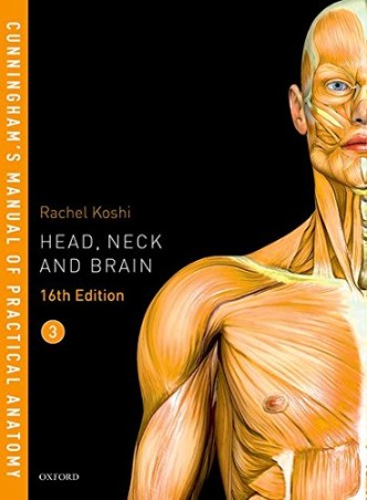 Book cover number 1 for Cunningham's Manual Of Practical Anatomy Volume 3 : Head, Neck And Brain written by G. J. Romanes published by Oxford University Press