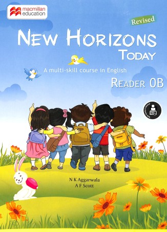 Book cover number 1 for New Horizons Today Reader 0B written by N. K. Aggarwala, A. F. Scott published by Macmillan Education