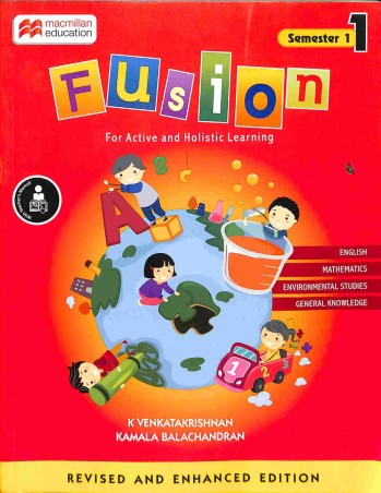 Book cover number 1 for Fusion 1 Semester 1 written by K. Venkatakrishnan, Kamala Balachandran published by Macmillan Education