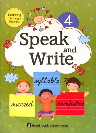 Book cover number 1 for Speak And Write 4 written by NA published by Good Luck Publishers Limited