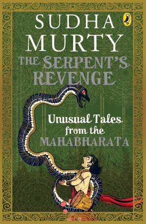 Book cover number 1 for The Serpent's Revenge: Unusual Tales From The Mahabharata written by Sudha Murty published by Puffin