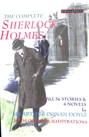 Book cover number 1 for The Complete Sherlock Holmes : All 56 Stories & 4 Novels written by Arthur Conan Doyle published by Projapoti