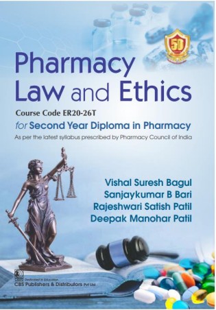 Book cover number 1 for Pharmacy Law And Ethics For Second Year Diploma In Pharmacy written by Vishal Suresh Bagul, Sanjaykumar B Bari, Rajeshwari Satish Patil published by CBS Publishers & Distributors Pvt. Ltd.