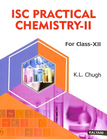 Book cover number 1 for ISC Practical Chemistry 2 : Class 12 written by K. L. Chugh published by Kalyani Publishers
