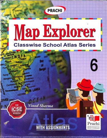 Book cover number 1 for Map Explorer 6 written by Vinod Sharma published by Prachi (India) Pvt. Ltd.