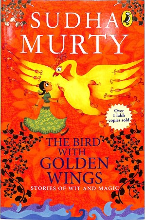 Book cover number 1 for The Bird With Golden Wings : Stories Of Wit And Magic written by Sudha Murty published by Puffin