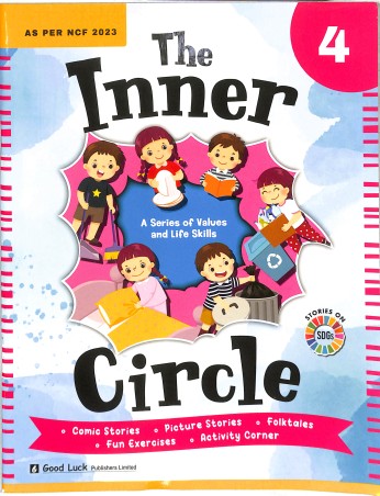 Book cover number 1 for The Inner Circle Class 4 (A Book Of Moral Values And Life Skills) NCF 2023 written by Dr. Vasundhara Nangia published by Good Luck Publishers Limited
