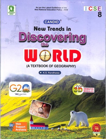 Book cover number 1 for Candid New Trends In Discovering The World 8 (A Textbook Of Geography) ICSE (NEP 2020) written by K. S. Randhawa published by Evergreen Publications (India) Ltd.