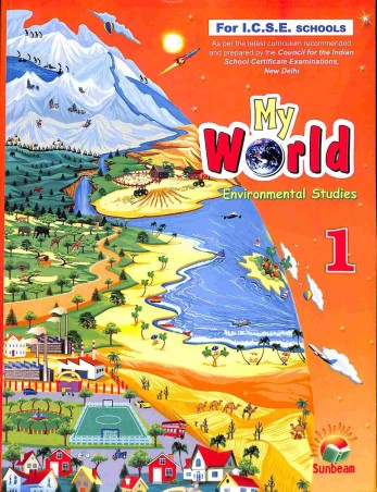 Book cover number 1 for My World 1 (Environmental Studies) written by Chitra Malhotra published by Sunbeam Publishers Pvt. Ltd.