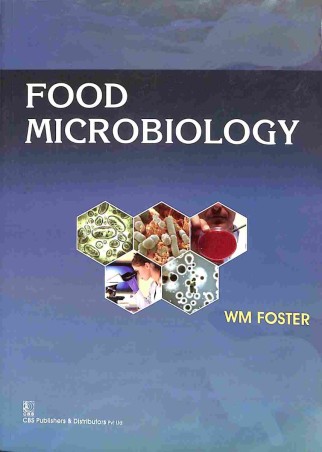 Book cover number 1 for Food Microbiology written by W. M. Foster published by CBS Publishers & Distributors Pvt. Ltd.