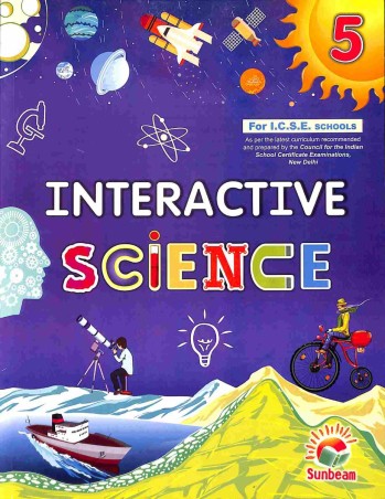 Book cover number 1 for Interactive Science 5 (ICSE) written by Aruna Puri published by Sunbeam Publishers Pvt. Ltd.