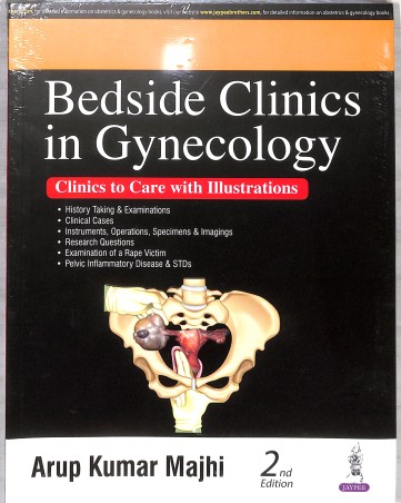 Book cover number 1 for Bedside Clinics In Gynecology : Clinics To Care With Illustrations written by Arup Kumar Majhi published by Jaypee Brothers Medical Publishers (P) Ltd.