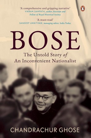 Book cover number 1 for Bose : The Untold Story Of An Inconvenient Nationalist written by Chandrachur Ghose published by Penguin Books