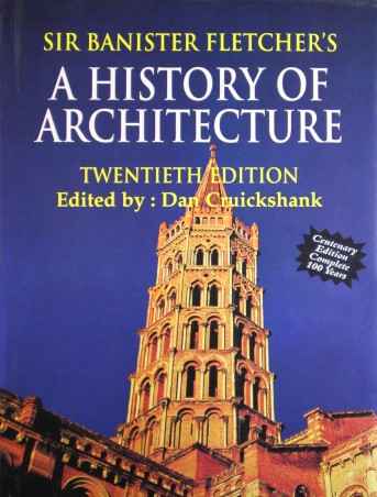 Book cover number 1 for Sir Banister Fletcher's A History Of Architecture written by Banister Fletcher published by CBS Publishers & Distributors Pvt. Ltd.
