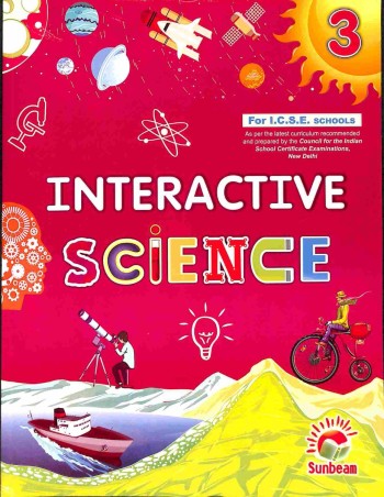 Book cover number 1 for Interactive Science 3 (ICSE) written by Aruna Puri published by Sunbeam Publishers Pvt. Ltd.