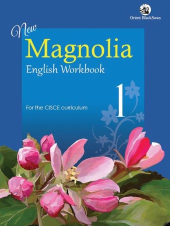 Book cover number 1 for New Magnolia English Workbook 1 (CISCE) written by NA published by Orient BlackSwan