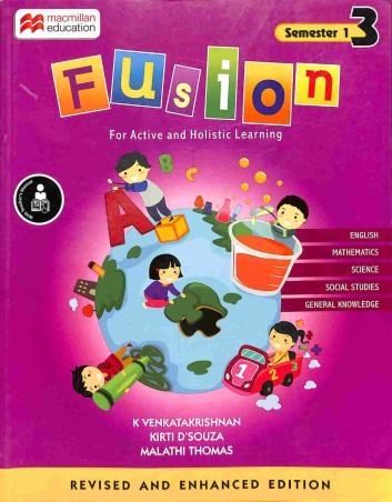 Book cover number 1 for Fusion 3 Semester 1 written by K. Venkatakrishnan, Kriti D'Souza, Malathi Thomas published by Macmillan Education