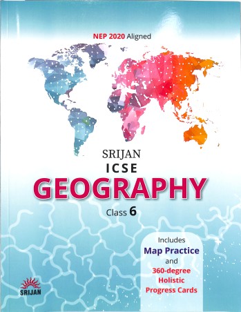 Book cover number 1 for Srijan ICSE Geography Class 6 (NEP 2020) written by Prerna Pasricha published by Srijan Publishers P. Ltd.