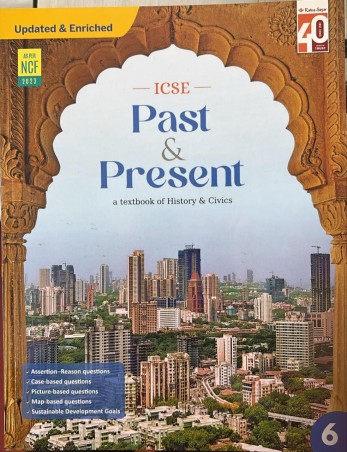 Book cover number 1 for ICSE Past & Present 6 (A Textbook Of History & Civics) NCF 2023 written by NA published by Ratna Sagar P. Ltd.