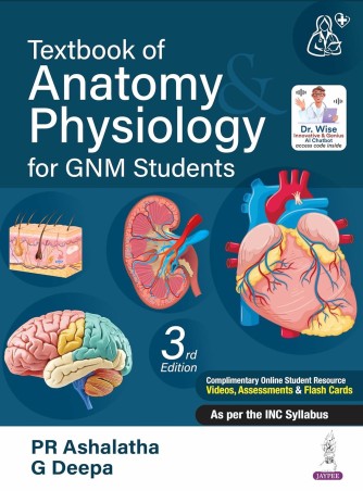 Book cover number 1 for Textbook Of Anatomy & Physiology (For GNM Students) written by P. R. Ashalatha, G. Deepa published by Jaypee Brothers Medical Publishers (P) Ltd.