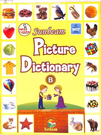 Book cover number 1 for Sunbeam Picture Dictionary B (NCF 2023) written by NA published by Sunbeam Publishers Pvt. Ltd.
