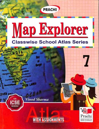 Book cover number 1 for Map Explorer 7 written by Vinod Sharma published by Prachi (India) Pvt. Ltd.