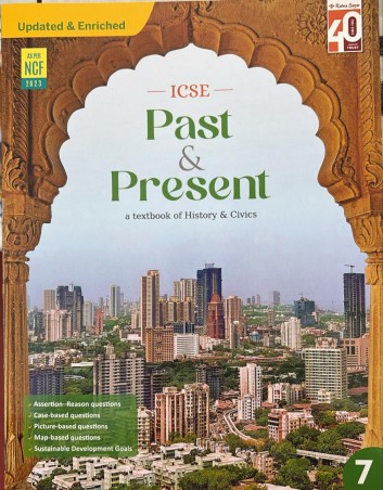 Book cover number 1 for ICSE Past & Present 7 (A Textbook Of History & Civics) NCF 2023 written by NA published by Ratna Sagar P. Ltd.