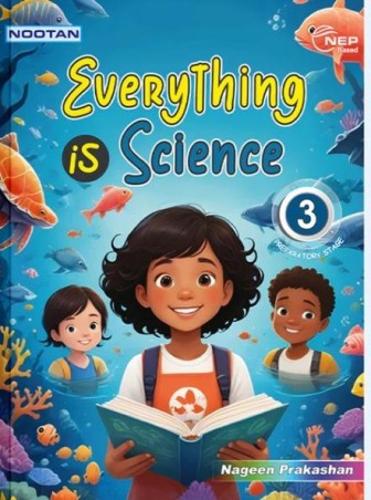 Book cover number 1 for Nootan Everything Is Science Class 3 (NEP) Preparatory Stage written by NA published by Nageen Prakashan Pvt. Ltd.