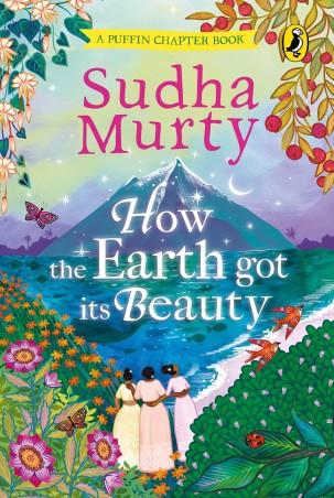 Book cover number 1 for How The Earth Got Its Beauty written by Sudha Murty published by Puffin