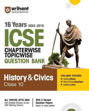 Book cover number 1 for 16 Years (2025-2010) Chapterwise Topicwise Question Bank ICSE History & Civics Class 10 written by Subhasis Swain published by Arihant Prakashan