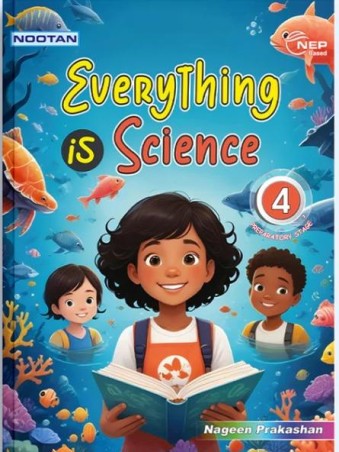 Book cover number 1 for Nootan Everything Is Science Class 4 (NEP) Preparatory Stage written by NA published by Nageen Prakashan Pvt. Ltd.