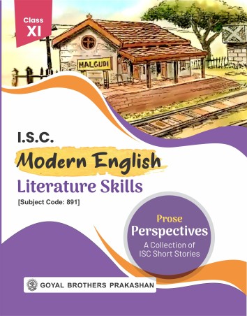 Book cover number 1 for ISC Modern English Literature Skills Class 11 Prose Perspectives written by NA published by Goyal Brothers Prakashan