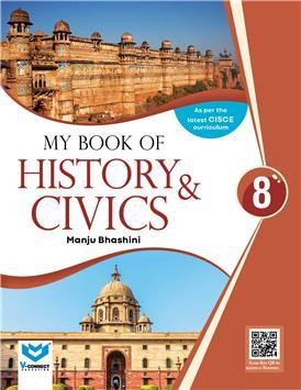 Book cover number 1 for My Book Of History & Civics 8 CISCE written by Manju Bhashini published by V-Connect Education