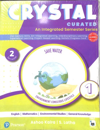 Book cover number 1 for Crystal Curated Garde 1 Semester 2 (NEP 2020 / NCF 2023) With Practice Book written by Ashoo Kalra, S Latha published by Pearson Education
