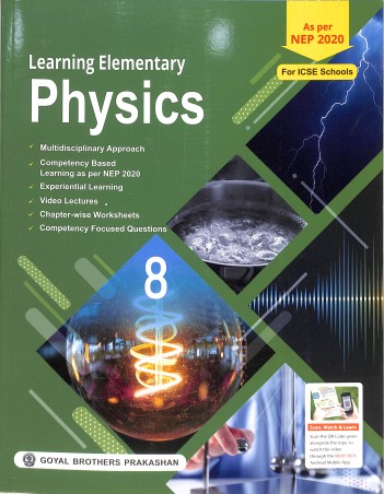 Book cover number 1 for Learning Elementary Physics ICSE 8 (NEP 2020) written by V. K. Sally published by Goyal Brothers Prakashan