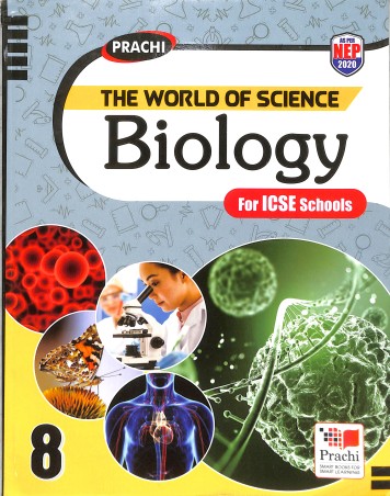 Book cover number 1 for The World Of Science : Biology 8 ICSE (NEP 2020) written by NA published by Prachi (India) Pvt. Ltd.