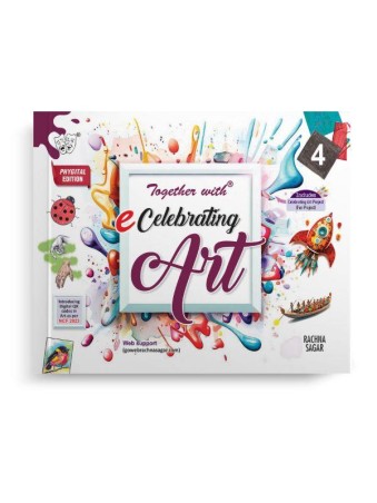 Book cover number 1 for Together With E-Celebrating Art 4 (NCF 2023) written by NA published by Rachna Sagar Pvt. Ltd.