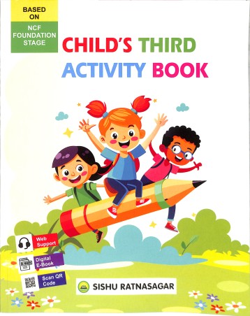 Book cover number 1 for Child's Third Activity Book (NCF) Foundational Stage written by NA published by Sishu Ratnasagar