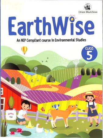 Book cover number 1 for Earthwise Class 5 (An NEP Compliant Course In Environmental Studies) written by NA published by Orient BlackSwan