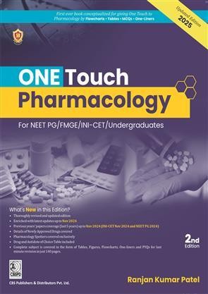 Book cover number 1 for One Touch Pharmacology 2025 Edition (For NEET PG / INI CET / Undergraduates) written by Ranjan Kumar Patel published by CBS Publishers & Distributors Pvt. Ltd.