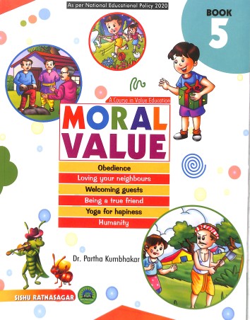 Book cover number 1 for Moral Value Book 5 (A Course In Value Education) NEP 2020 written by NA published by Sishu Ratnasagar