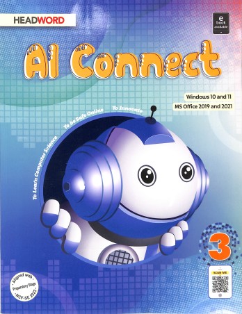 Book cover number 1 for AI Connect 3 (Windows 10 And 11 Ms Office 2019 And 2021) NCF-SE-2023 written by NA published by Headword Publishing Company